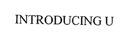INTRODUCING U trademark