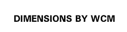 DIMENSIONS BY WCM trademark