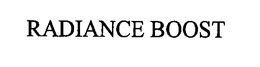RADIANCE BOOST trademark
