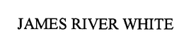 JAMES RIVER WHITE trademark