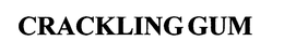 CRACKLING GUM trademark