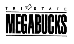 TRI STATE MEGABUCKS trademark