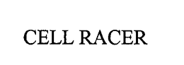 CELL RACER trademark