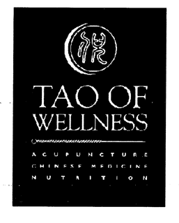TAO OF WELLNESS ACUPUNCTURE CHINESE MEDICINE NUTRITION trademark