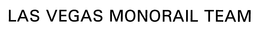 LAS VEGAS MONORAIL TEAM trademark