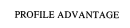 PROFILE ADVANTAGE trademark