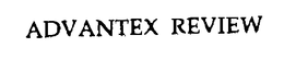 ADVANTEX REVIEW trademark