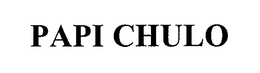 PAPI CHULO trademark