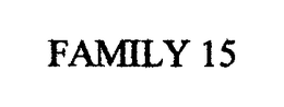 FAMILY 15 trademark