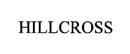 HILLCROSS trademark