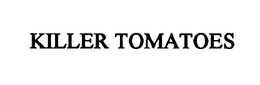 KILLER TOMATOES trademark