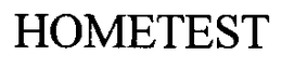 HOMETEST trademark