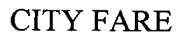 CITY FARE trademark