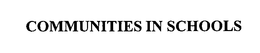 COMMUNITIES IN SCHOOLS trademark