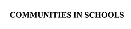 COMMUNITIES IN SCHOOLS trademark