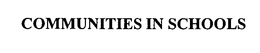 COMMUNITIES IN SCHOOLS trademark