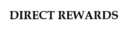DIRECT REWARDS trademark