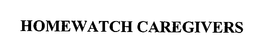 HOMEWATCH CAREGIVERS trademark