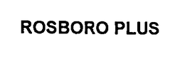 ROSBORO PLUS trademark