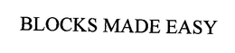 BLOCKS MADE EASY trademark