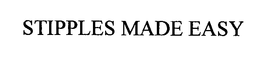 STIPPLES MADE EASY trademark