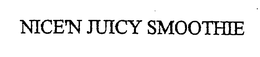 NICE'N JUICY SMOOTHIE trademark