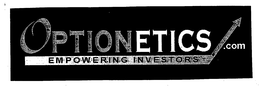 OPTIONETICS.COM/EMPOWERING INVESTORS trademark
