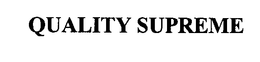 QUALITY SUPREME trademark