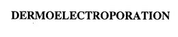 DERMOELECTROPORATION trademark