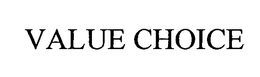 VALUE CHOICE trademark