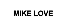 MIKE LOVE trademark