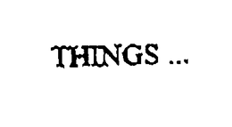 THINGS ... trademark