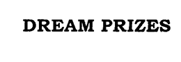 DREAM PRIZES trademark