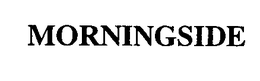 MORNINGSIDE trademark