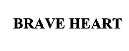 BRAVE HEART trademark