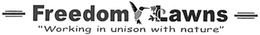 FREEDOM LAWNS "WORKING IN UNISON WITH NATURE" trademark
