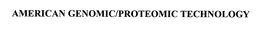 AMERICAN GENOMIC/PROTEOMIC TECHNOLOGY trademark