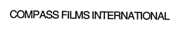 COMPASS FILMS INTERNATIONAL trademark