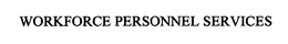 WORKFORCE PERSONNEL SERVICES trademark