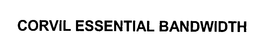 CORVIL ESSENTIAL BANDWIDTH trademark