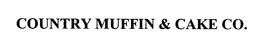 COUNTRY MUFFIN & CAKE CO. trademark