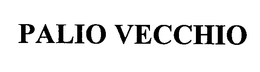 PALIO VECCHIO trademark