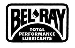 BEL-RAY TOTAL PERFORMANCE LUBRICANTS trademark