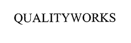 QUALITYWORKS trademark