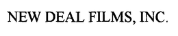 NEW DEAL FILMS, INC. trademark