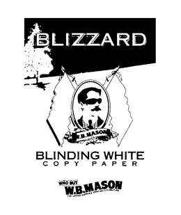 BLIZZARD BLINDING WHITE COPY PAPER WHO BUT W.B.MASON FOR OFFICE SUPPLIES, PRINTING & FURNITURE trademark