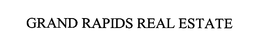 GRAND RAPIDS REAL ESTATE trademark