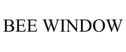 BEE WINDOW trademark