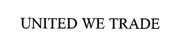 UNITED WE TRADE trademark