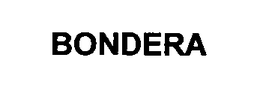 BONDERA trademark